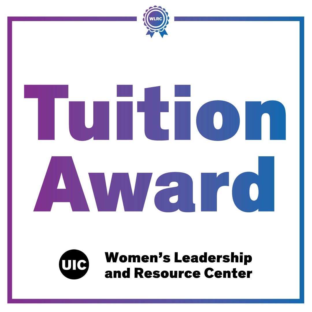 Tuition Award Women’s Leadership and Resource Center University of