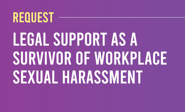 legal support as a survivor of workplace sexual harassment