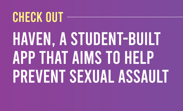 Haven, a student-built app that aims to help prevent sexual assault