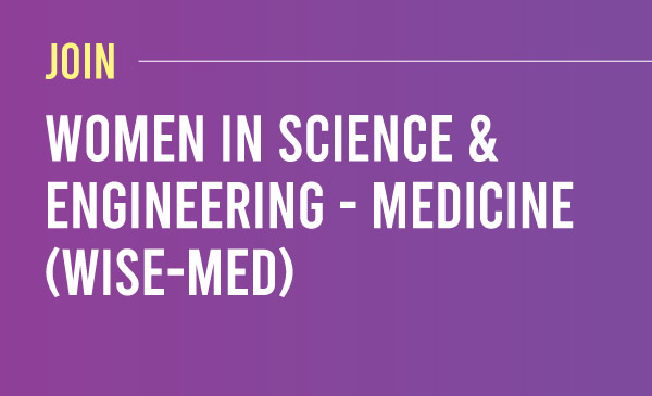 Women in Science & Engineering - Medicine (WISE-Med)
